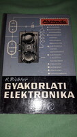 1959.H.RICHTER: Gyakorlati elektronika tankönyv könyv a képek szerint.MŰSZAKI