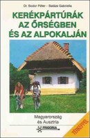 Kerékpártúrák ​az Őrségben és az Alpokalján