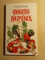 Fási Katalin Gyógyító zöldségek