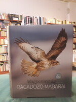 Papp Gábor - Turny Zoltán - Kovács András: Magyarország ​ragadozó madarai