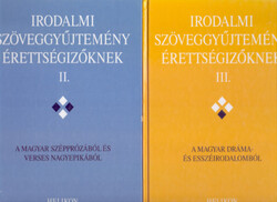Irodalmi szöveggyűjtemény érettségizőknek II. és III. kötet (Második kiadás) - Forgács-Horváth-Osztovits-Takaró