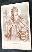 SZENT I. ISTVÁN MAGYARORSZÁG KIRÁLY + APOSTOL EREDETI KORABELI KÉPES LAP KÉP