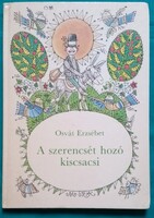 Osvát Erzsébet: A szerencsét hozó kiscsacsi > Gyermek- és ifjúsági irodalom > Mesék