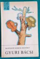 Martonné Homok Erzsébet: Gyuri bácsi > Gyermek- és ifjúsági irodalom > Regények