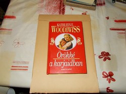 Kathleen E. Woodiwiss. Örökké a karjaidban