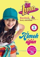 Soy Luna - Álmok útján