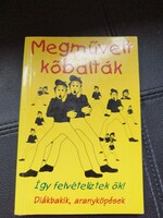 Megművelt kőbalták.  így felvételiztek ők.  diákbakik aranyköpések