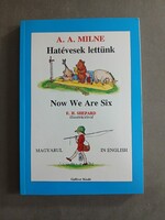 A. A. Milne - Hatévesek lettünk - Now We Are Six - magyar-angol