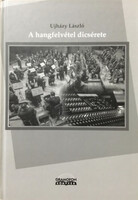 A hangfelvétel dicsérete - Ujházy László
