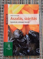 Aszalás, szárítás - Gyümölcsök, zöldségek, fűszerek - Mezőgazda Kiadó