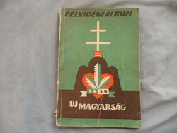 Felvidék visszatért irredenta kiadvány Horthy kor új magyarság évkönyve 1939 felvidéki album