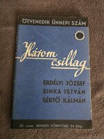 Három csillag: Erdélyi József, Sinka István, Sértő Kálmán