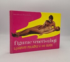 Szerelmi pozitúrák bemutatása István Schwenda-Thomas Leuchner: Figurae veneris u boji. Zagreb, 1972.
