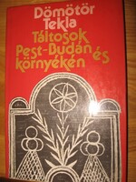 Dömötör Tekla : Táltosok Pest-Budán és környékén