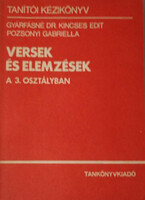 Versek és elemzések a 3. osztályban (Tanítói kézikönyv) - Gyárfásné Dr Kincses Edit-Pozsonyi Gabriel