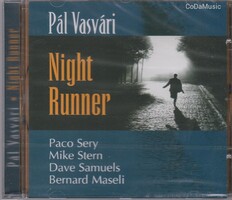 Vasvári Pál: Night Runner (Paco Sery, Mike Stern, Dave Samuels, Bernard Maseli) (CD) (ÚJ)