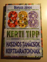 Boruzs János 888 kert tipp  Hasznos tanácsok kertbarátoknak