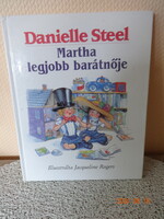 Danielle Steel: MARTHA LEGJOBB BARÁTNŐJE - mesekönyv Jacqueline Rogers illusztrációival