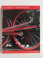 A vasút története. Képes lexikon/enciklopédia, gyönyörű állapotban