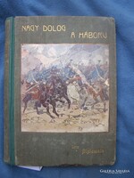 Pellegrini Albert. [Diplomata] Nagy dolog a háború. Garay Ákos rajzaival. Bp., é. n. Légrády. 249 l.