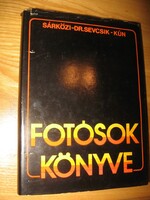Fotósok könyve Dr. Sevcsik Jenő Kun Miklós Sárközi Zoltán