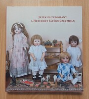 JÁTÉK ÉS TUDOMÁNY A HETEDHÉT JÁTÉKMÚZEUMBAN