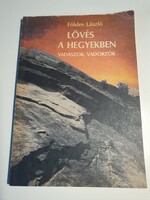 Földes László Lövés a hegyekben (Vadászok, vadorzók)