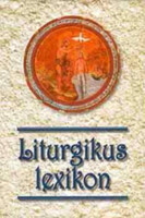 Liturgikus Lexikon 2. bővített kiadás - Verbényi István