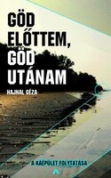 Hajnal Géza: Göd előttem, Göd utánam