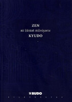 ZEN - Az íjászat művészete - KYUDO - Eugen Herrigel