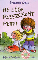 Ne légy Rosszcsont, Peti! - Francesca Simon
