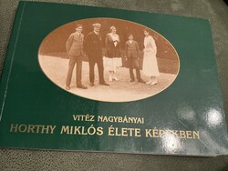 Horthy Miklós élete képekben