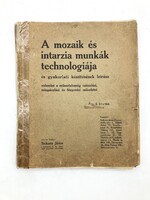 A mozaik és intarzia munkák technologiája, 1910 - antik asztalosipai könyvritkaság mintalapokkal