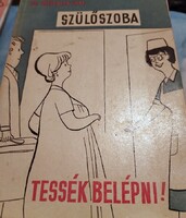 Dr. HirschlerIm re: Szülőszoba, tessék belépni!  1965