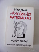 Hány évig élt Matuzsálem?+2999 kérdés agytorna rejtvényfejtőknek