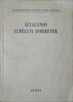 Általános elméleti ismeretek (Pedagógia - Sportegészségtan - Torna) - Szebeni István (szerk.)