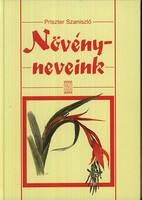Növényneveink - Priszter Szaniszló