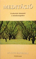Meditáció-gyakorlati útmutató a mindennapokra - Eknath EAswaran