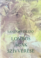 Lombos ágak szívverése (műfordítások) - Tandori Dezső