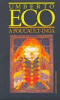 A Foucault-inga - Umberto Eco