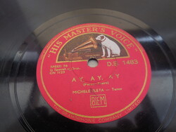 Bakelit lemez ,  His-Masters . Voice  , Ay , Ay , Ay  és Henchido , D Amor., Sento
