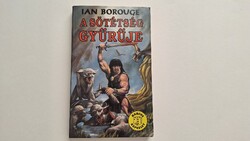 Ian Borouge - A sötétség gyűrűje (Harcos Képzelet Játékkönyvek)