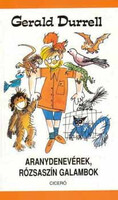 Aranydenevérek, rózsaszín galambok - Gerald Durrell