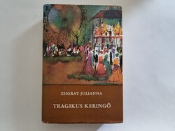 Zsigray Julianna: Tragikus keringő