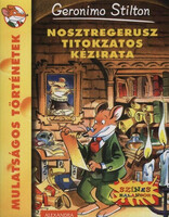 Nosztregerusz titokzatos kézirata - Geronimo Stilton
