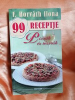 Horváth Ilona 99 Pizza és tészta receptje. Ajánlom!