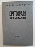Gáspár Kasza Jenő: Építőipari számítások