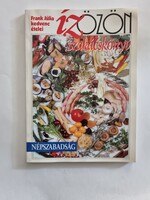 Frank Júlia: Ízözön szakácskönyv - Népszabadság  Rt. - Frank Júlia kedvenc ételei