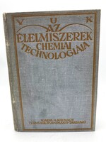 Dr. Vuk Mihály: Az élelmiszerek chemiai technológiája, 1927 - élelmezés, táplálkozás, képekkel