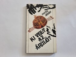 Pintér József: Ki volt az áruló?
